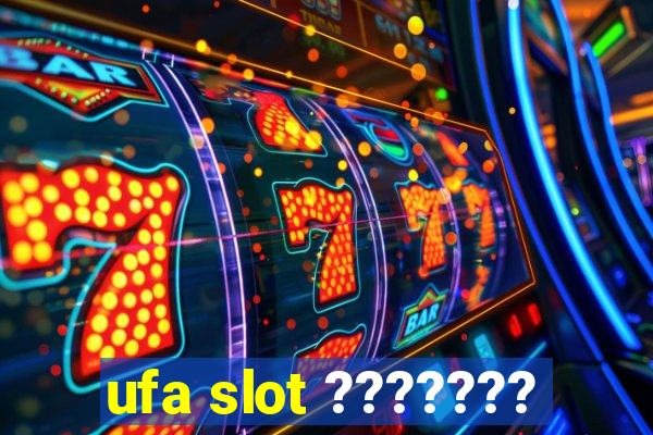 ufa slot ???????