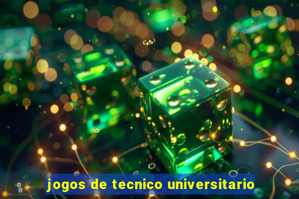 jogos de tecnico universitario