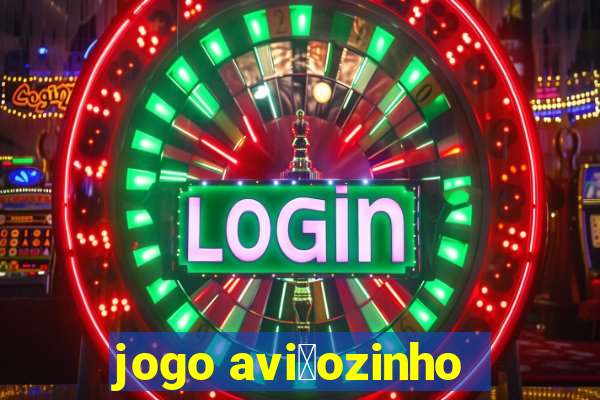 jogo avi茫ozinho