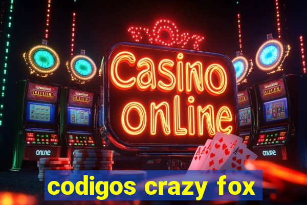 codigos crazy fox