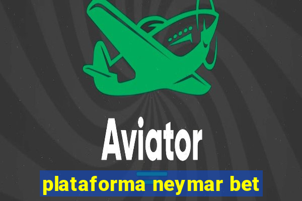 plataforma neymar bet