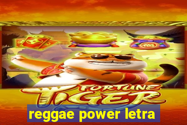 reggae power letra