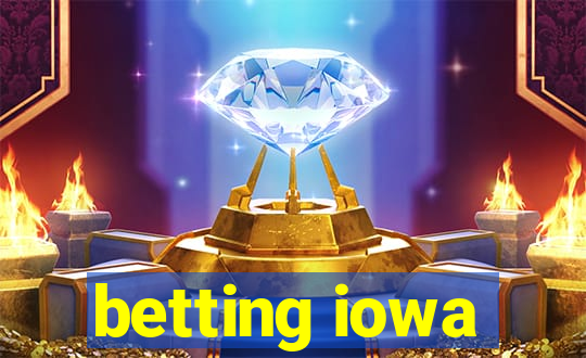 betting iowa