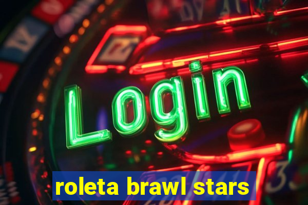 roleta brawl stars