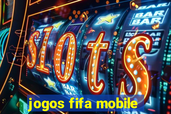 jogos fifa mobile