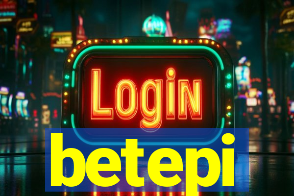 betepi