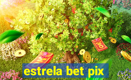 estrela bet pix