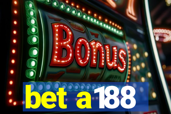 bet a188