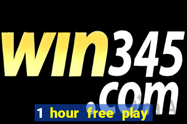 1 hour free play casino uk