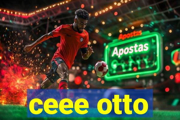 ceee otto