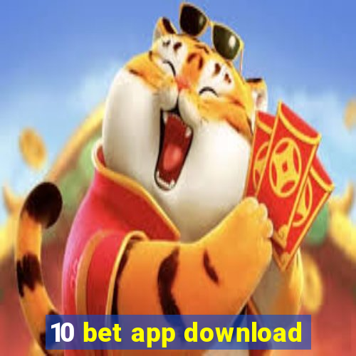 10 bet app download