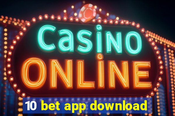 10 bet app download