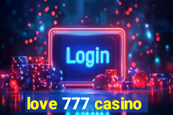 love 777 casino