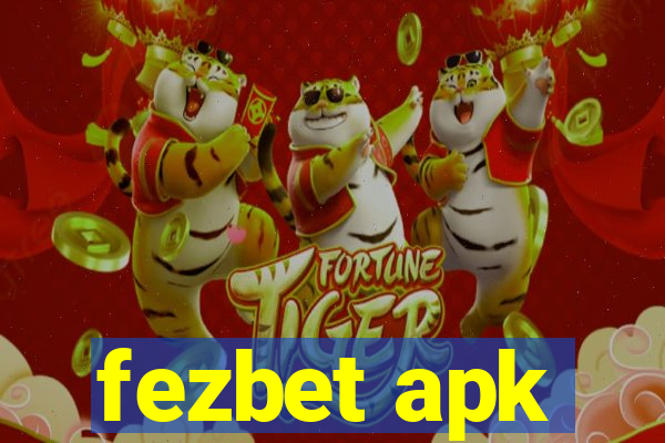 fezbet apk