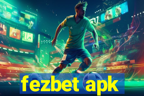 fezbet apk