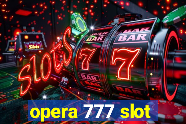 opera 777 slot