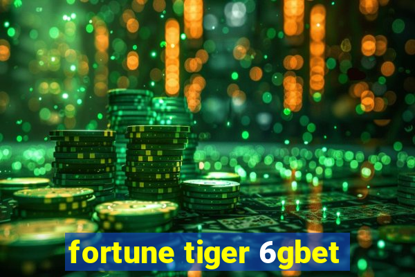 fortune tiger 6gbet