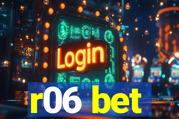 r06 bet