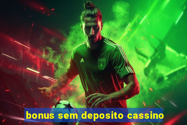 bonus sem deposito cassino