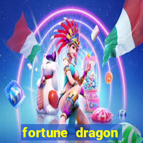 fortune dragon ganho certo