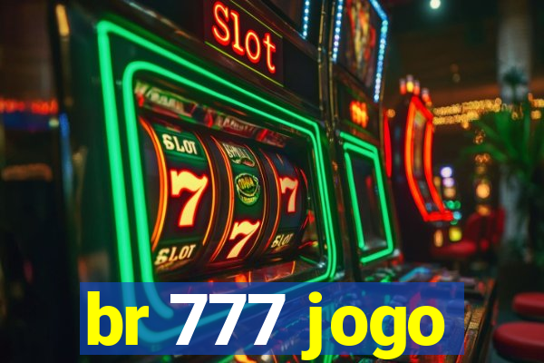 br 777 jogo