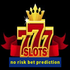 no risk bet prediction