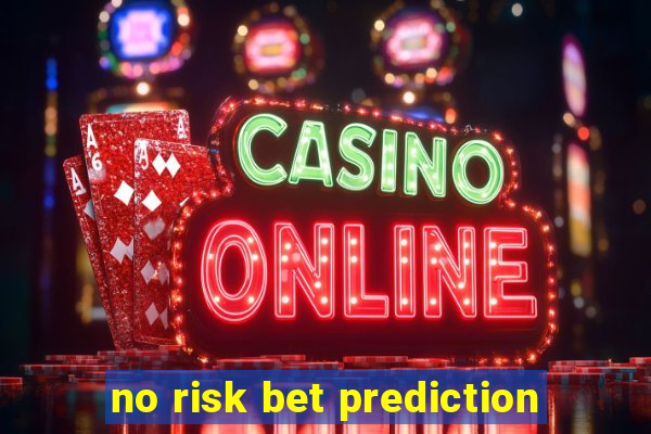 no risk bet prediction