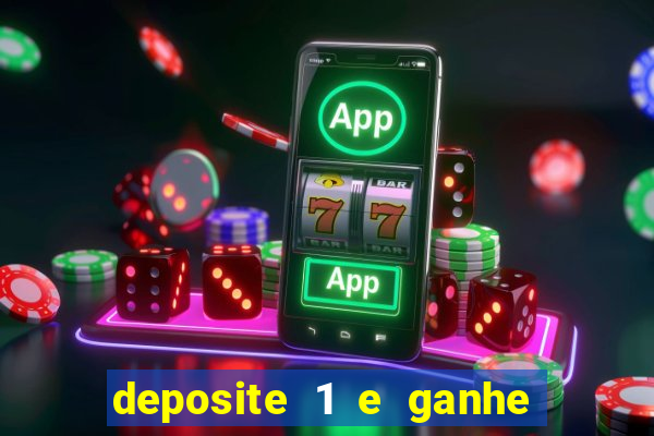 deposite 1 e ganhe 10 vai de bet