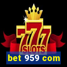 bet 959 com