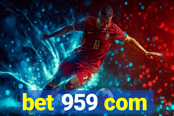 bet 959 com