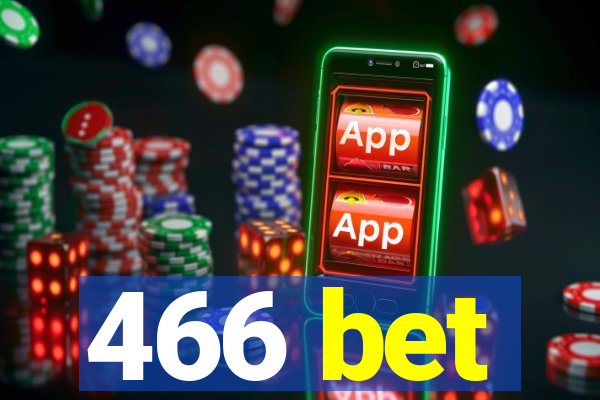 466 bet