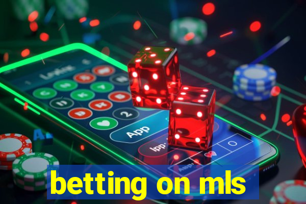 betting on mls