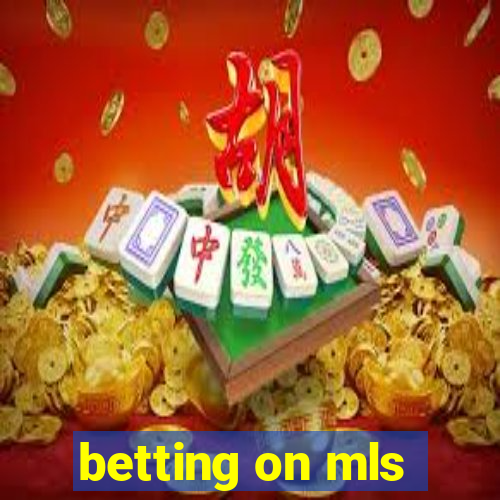 betting on mls