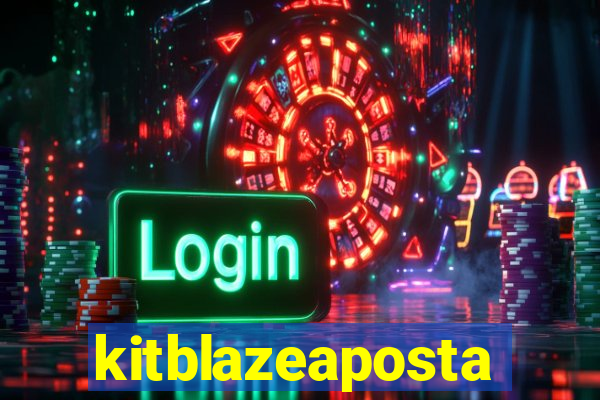 kitblazeaposta