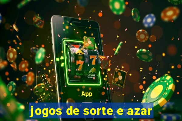 jogos de sorte e azar