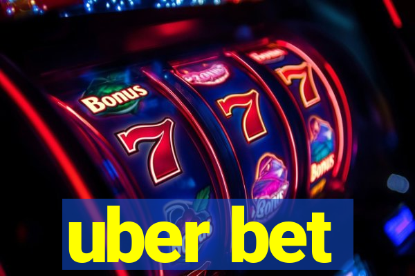 uber bet