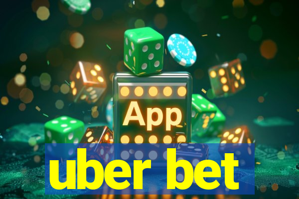 uber bet