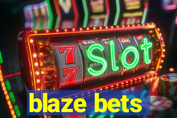 blaze bets