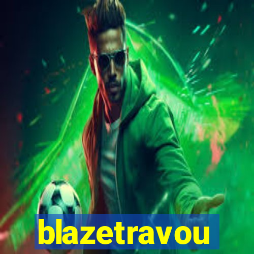 blazetravou