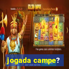 jogada campe?