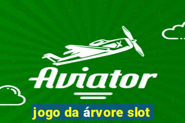 jogo da árvore slot