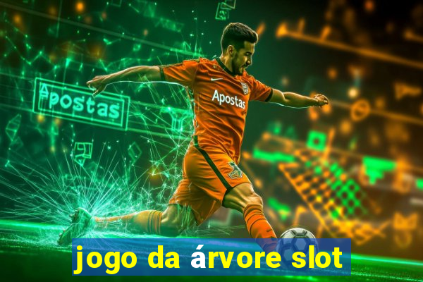 jogo da árvore slot