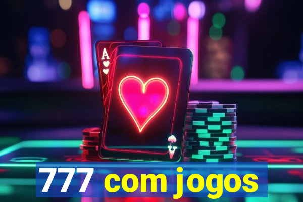 777 com jogos