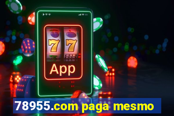 78955.com paga mesmo