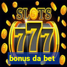 bonus da bet