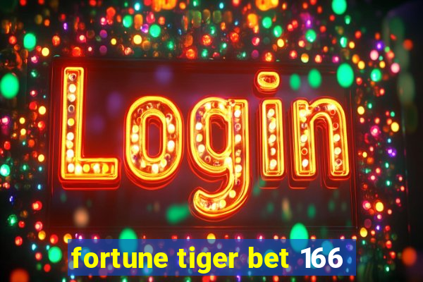 fortune tiger bet 166