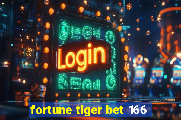 fortune tiger bet 166