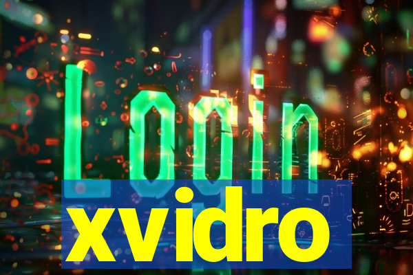 xvidro