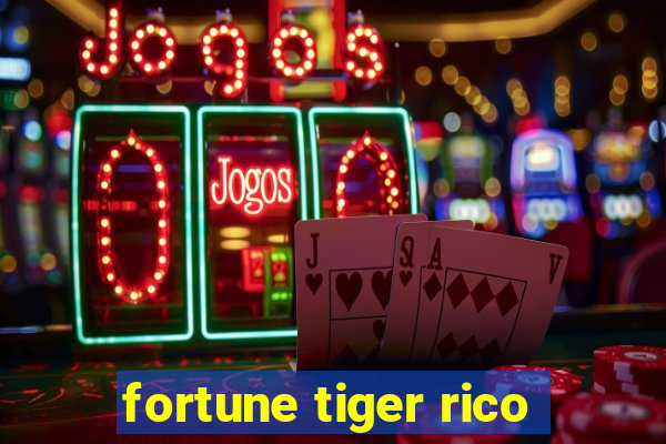 fortune tiger rico