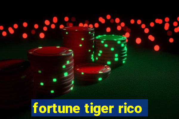 fortune tiger rico